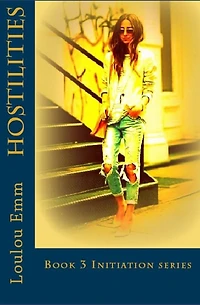 Hostilities: Book 3 Initiation series
