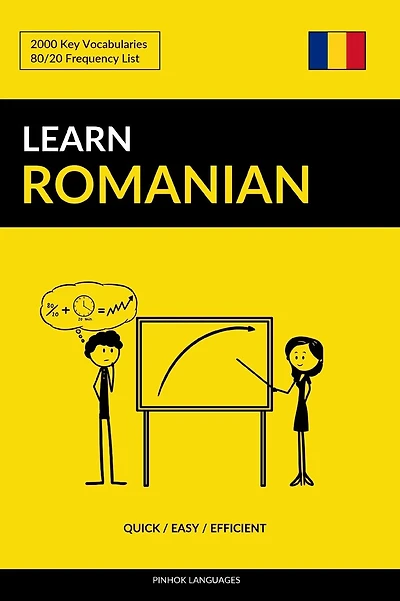 Learn Romanian - Quick / Easy / Efficient: 2000 Key Vocabularies