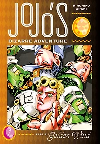 JoJo's Bizarre Adventure: Part 5--Golden Wind, Vol. 1