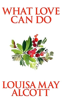 What Love Can Do