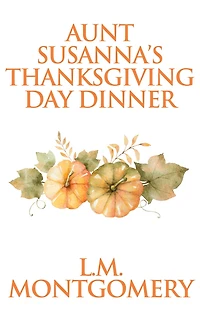 Aunt Susanna's Thanksgiving Dinner