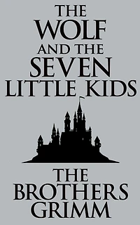 the Wolf and Seven Little Kids
