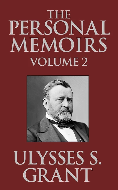 The Personal Memoirs of Ulysses S. Grant