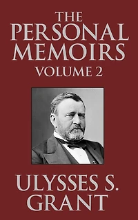 The Personal Memoirs of Ulysses S. Grant