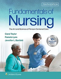 Fundamentals of Nursing: The Art and Science Person-Centered Care