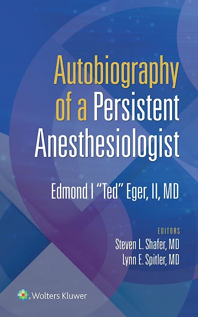 Autobiography of a Persistent Anesthesiologist