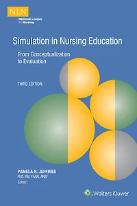 Simulation in Nursing Education: From Conceptualization to Evaluation