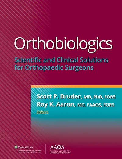 Orthobiologics: Scientific and Clinical Solutions for Orthopaedic Surgeons