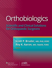 Orthobiologics: Scientific and Clinical Solutions for Orthopaedic Surgeons