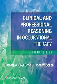 Clinical and Professional Reasoning Occupational Therapy