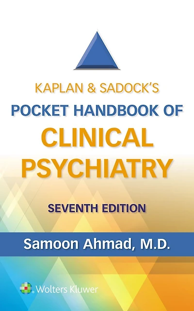 Kaplan & Sadock's Pocket Handbook of Clinical Psychiatry