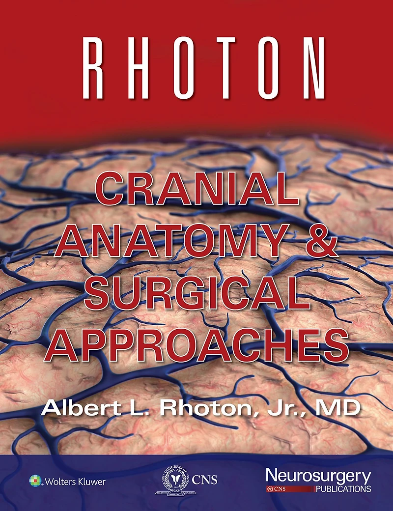 Rhoton Cranial Anatomy and Surgical Approaches