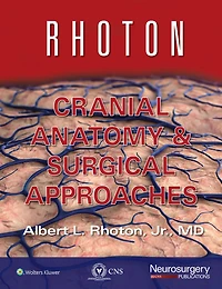 Rhoton Cranial Anatomy and Surgical Approaches