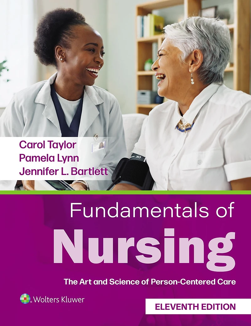 Fundamentals of Nursing: The Art and Science Person-Centered Care