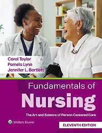Fundamentals of Nursing: The Art and Science Person-Centered Care
