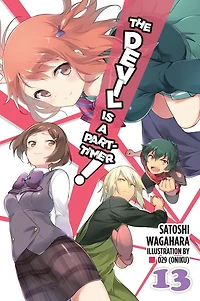 The Devil Is a Part-Timer!, Vol. 13 (light novel)