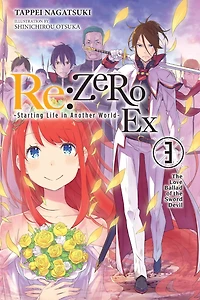 Re:ZERO -Starting Life Another World- Ex, Vol. 3 (light novel): the Love Ballad of Sword Devil