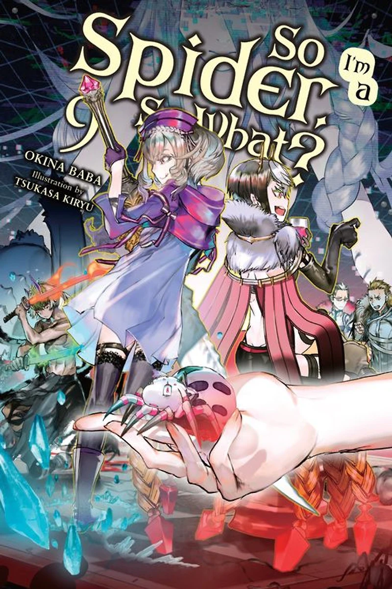 So I'm a Spider, What?, Vol. 9 (light novel)