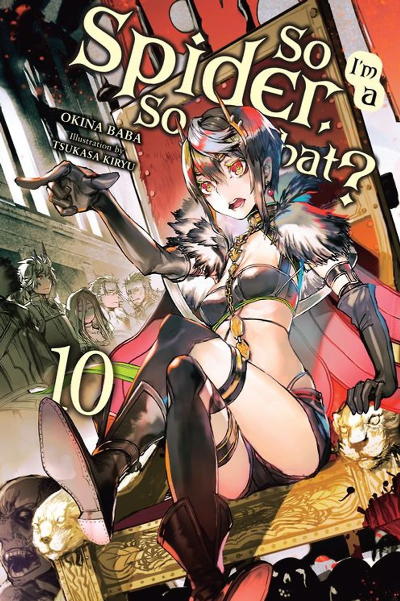 So I'm a Spider, What?, Vol. 10 (light novel)