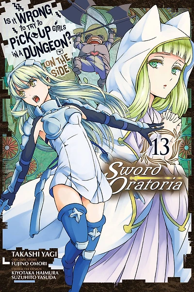 Is It Wrong to Try Pick Up Girls a Dungeon? On the Side: Sword Oratoria Manga, Vol. 13