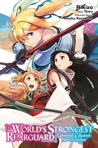 The World's Strongest Rearguard: Labyrinth Country's Novice Seeker Manga, Vol. 2