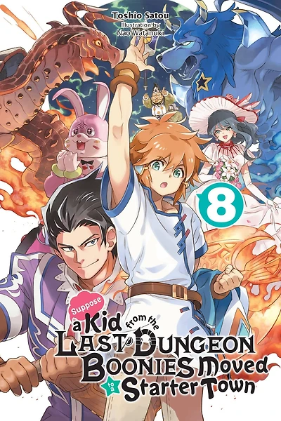 Suppose a Kid from the Last Dungeon Boonies Moved to Starter Town, Vol. 8 (light novel)