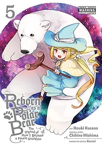 Reborn as a Polar Bear, Vol. 5: The Legend of How I Became Forest Guardian
