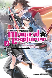 Magical Explorer, Vol. 3 (light novel): Reborn as a Side Character Fantasy Dating Sim