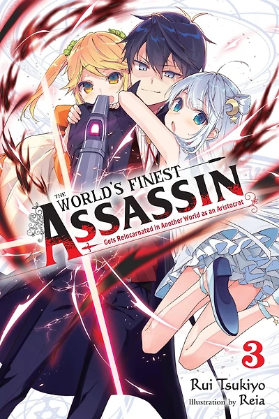 The World's Finest Assassin Gets Reincarnated Another World as an Aristocrat, Vol. 3 (manga)