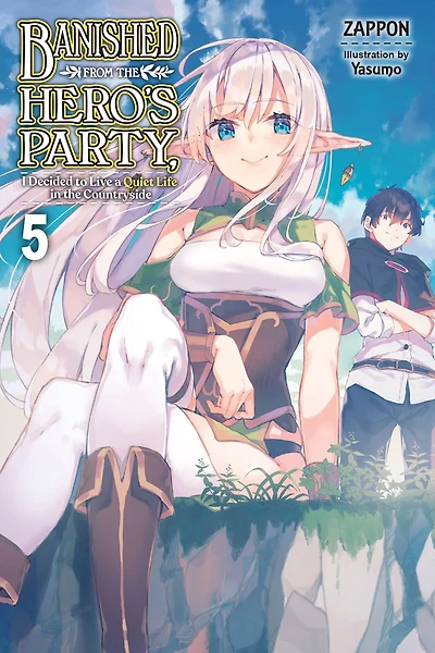 Banished from the Hero's Party, I Decided to Live a Quiet Life Countryside, Vol. 5 (light novel)
