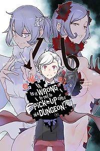 Is It Wrong to Try Pick Up Girls a Dungeon?, Vol. 16 (light novel)