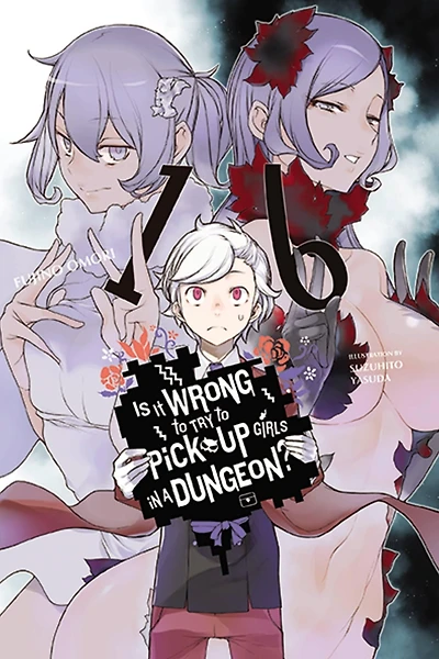 Is It Wrong to Try Pick Up Girls a Dungeon?, Vol. 16 (light novel)