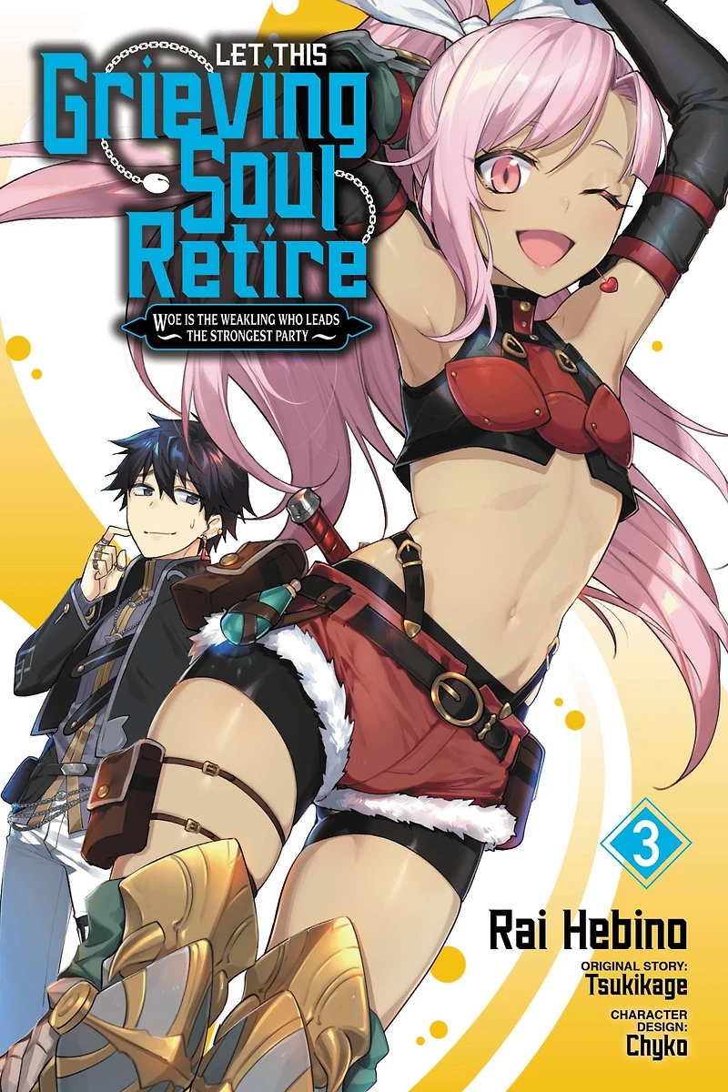 Let This Grieving Soul Retire, Vol. 3 (manga): Woe Is the Weakling Who Leads Strongest Party