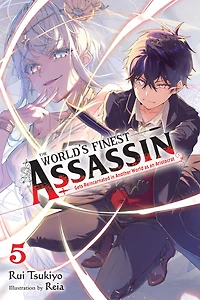 The World's Finest Assassin Gets Reincarnated Another World as an Aristocrat, Vol. 5 (light novel)