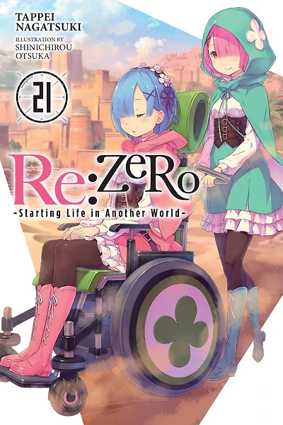 Re:ZERO -Starting Life Another World-, Vol. 21 (light novel)