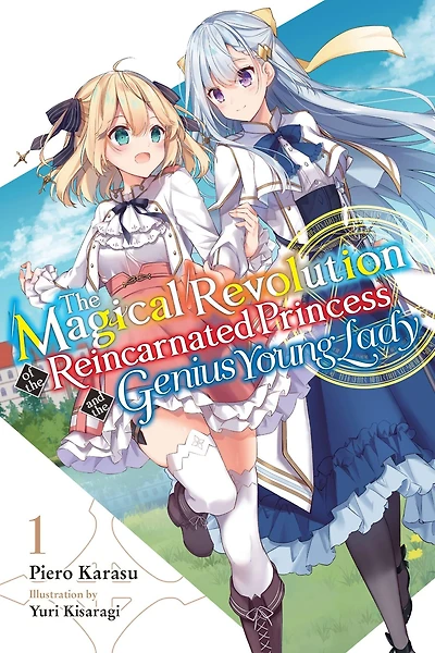 the Magical Revolution of Reincarnated Princess and Genius Young Lady, Vol. 1 (novel)