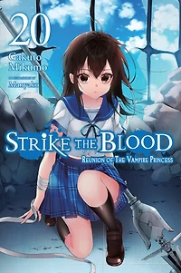 Strike the Blood, Vol. 20 (light novel): Reunion of Vampire Princess