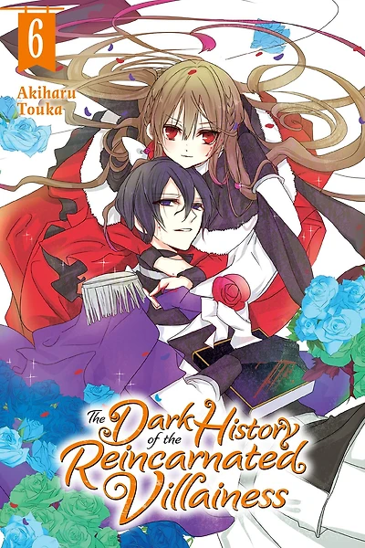 the Dark History of Reincarnated Villainess, Vol. 6