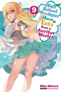 High School Prodigies Have It Easy Even Another World!, Vol. 9 (manga)