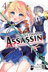 The World's Finest Assassin Gets Reincarnated Another World as an Aristocrat, Vol. 4 (light novel)