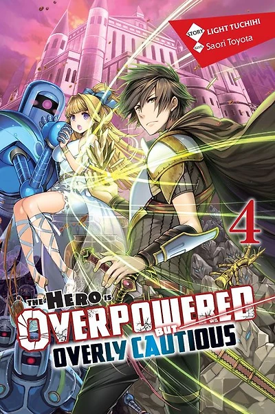 The Hero Is Overpowered but Overly Cautious, Vol. 4 (light novel)