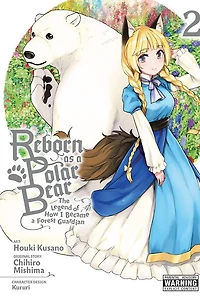 Reborn as a Polar Bear, Vol. 2: The Legend of How I Became Forest Guardian