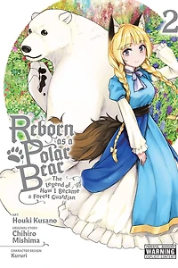 Reborn as a Polar Bear, Vol. 2: The Legend of How I Became Forest Guardian