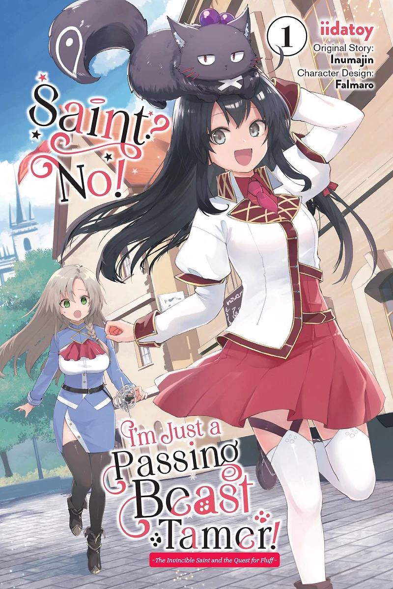 Saint? No! I'm Just a Passing Beast Tamer!, Vol. 1: the Invincible Saint and Quest for Fluff