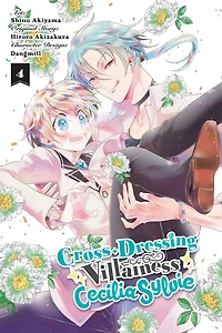 Cross-Dressing Villainess Cecilia Sylvie, Vol. 4 (manga)