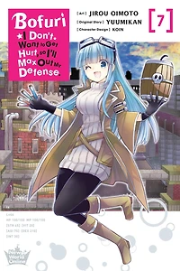 Bofuri: I Don't Want to Get Hurt, so I'll Max Out My Defense., Vol. 7 (light novel)