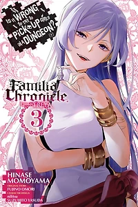 Is It Wrong to Try Pick Up Girls a Dungeon? Familia Chronicle Episode Freya, Vol. 3 (manga)