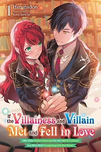 If the Villainess and Villain Met Fell Love, Vol. 1