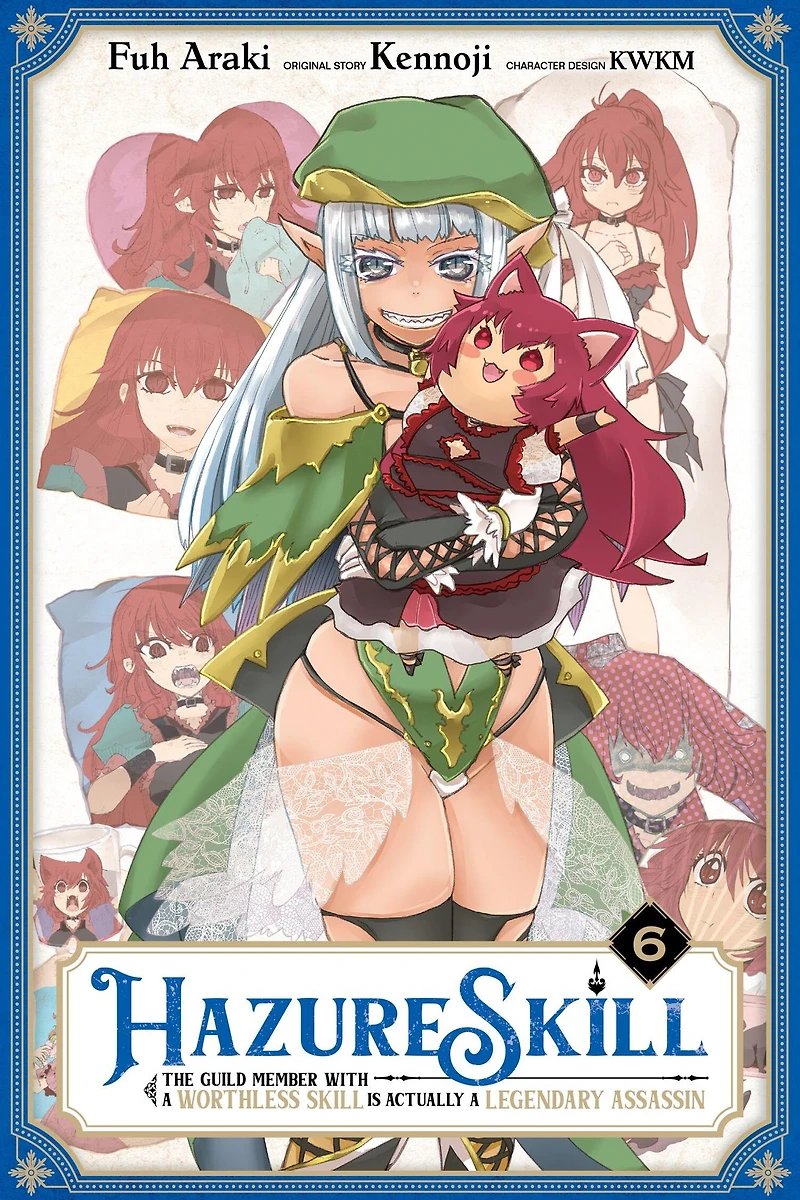 Hazure Skill: The Guild Member with a Worthless Skill Is Actually Legendary Assassin, Vol. 6 (manga)