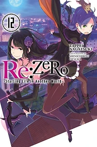 Re:ZERO -Starting Life Another World-, Vol. 12 (light novel)